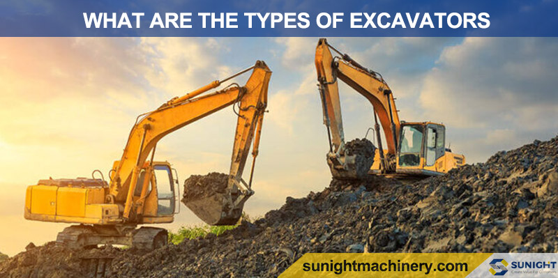 WHAT ARE THE TYPES OF EXCAVATORS