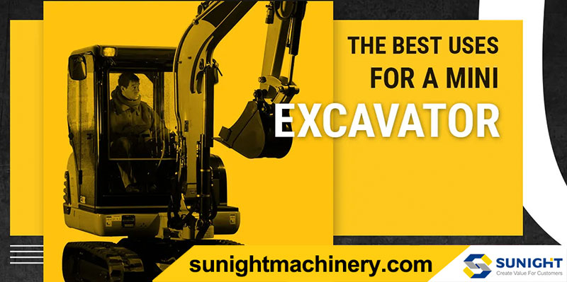 The Best Uses For a Mini Excavator